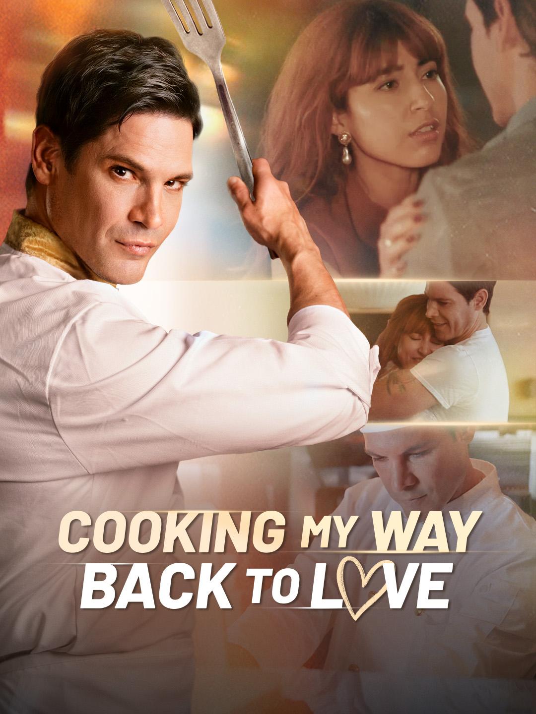 Cooking My Way Back to Love - NetShort